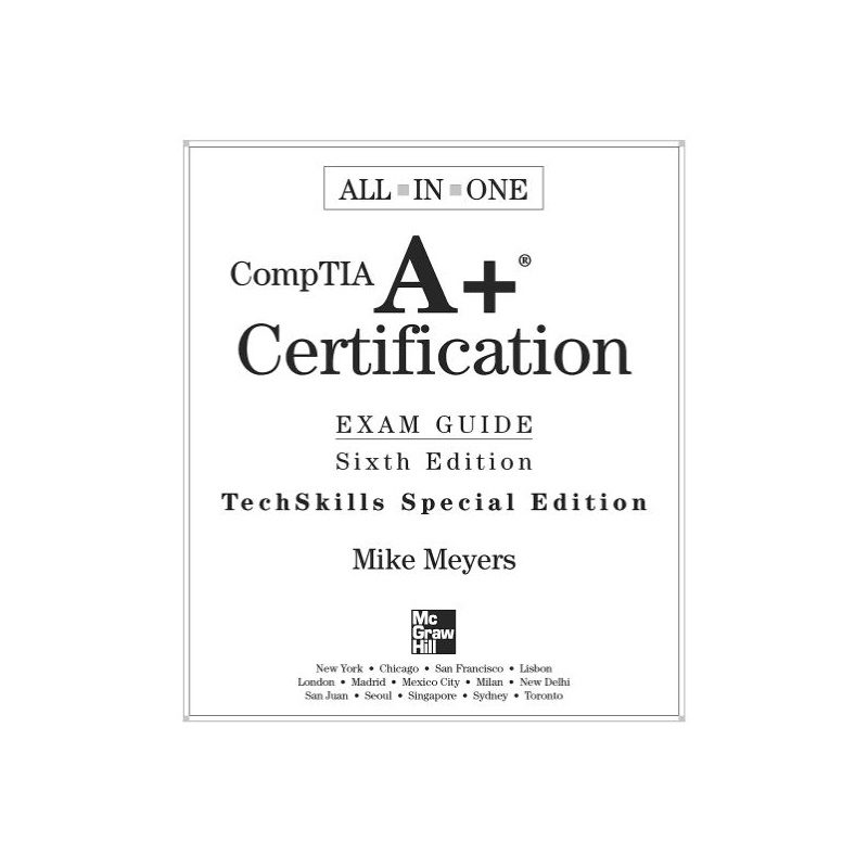 All in One CompTIA A+ Certification Sixth Edition
