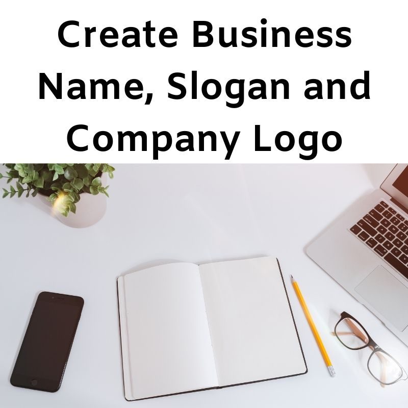 Create Business Name, Slogan and Company Logo